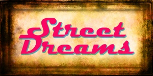 Street Dreams